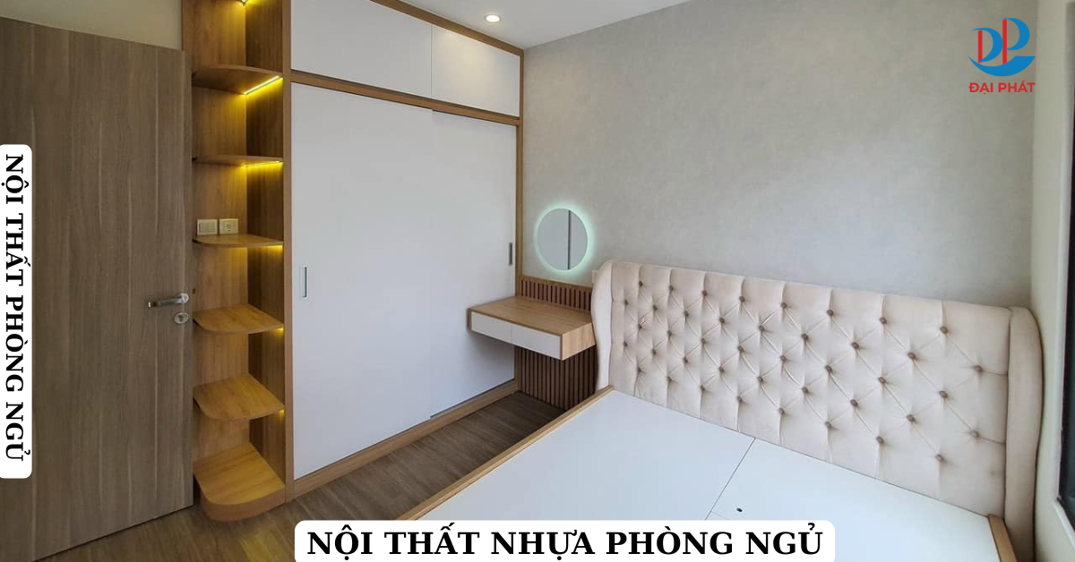 NỘI THẤT NHỰA PHÒNG NGỦ