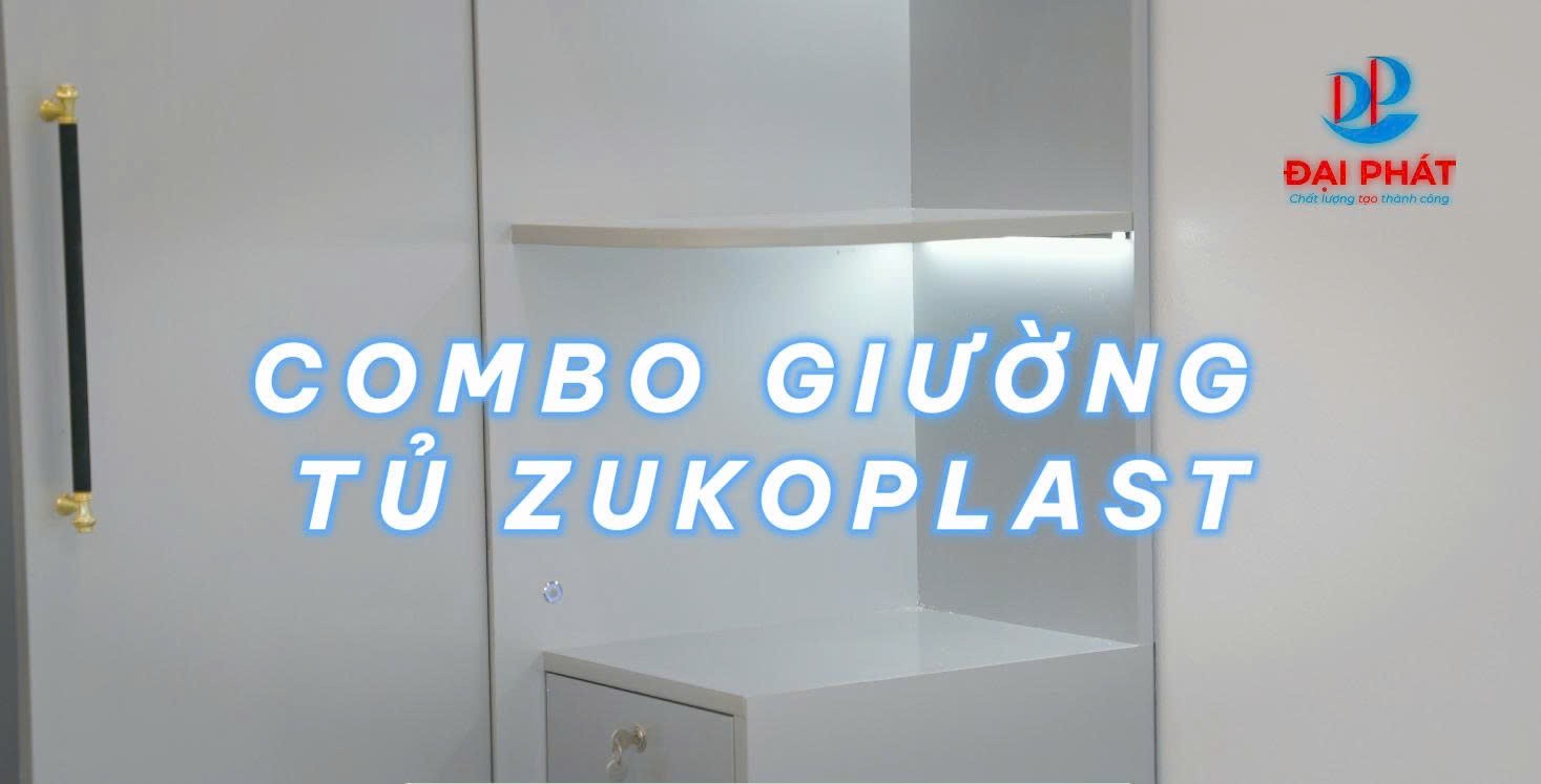 Combo Giường Tủ ZukoPlast – Vừa Thẩm Mỹ Vừa Tiết Kiệm 2025 