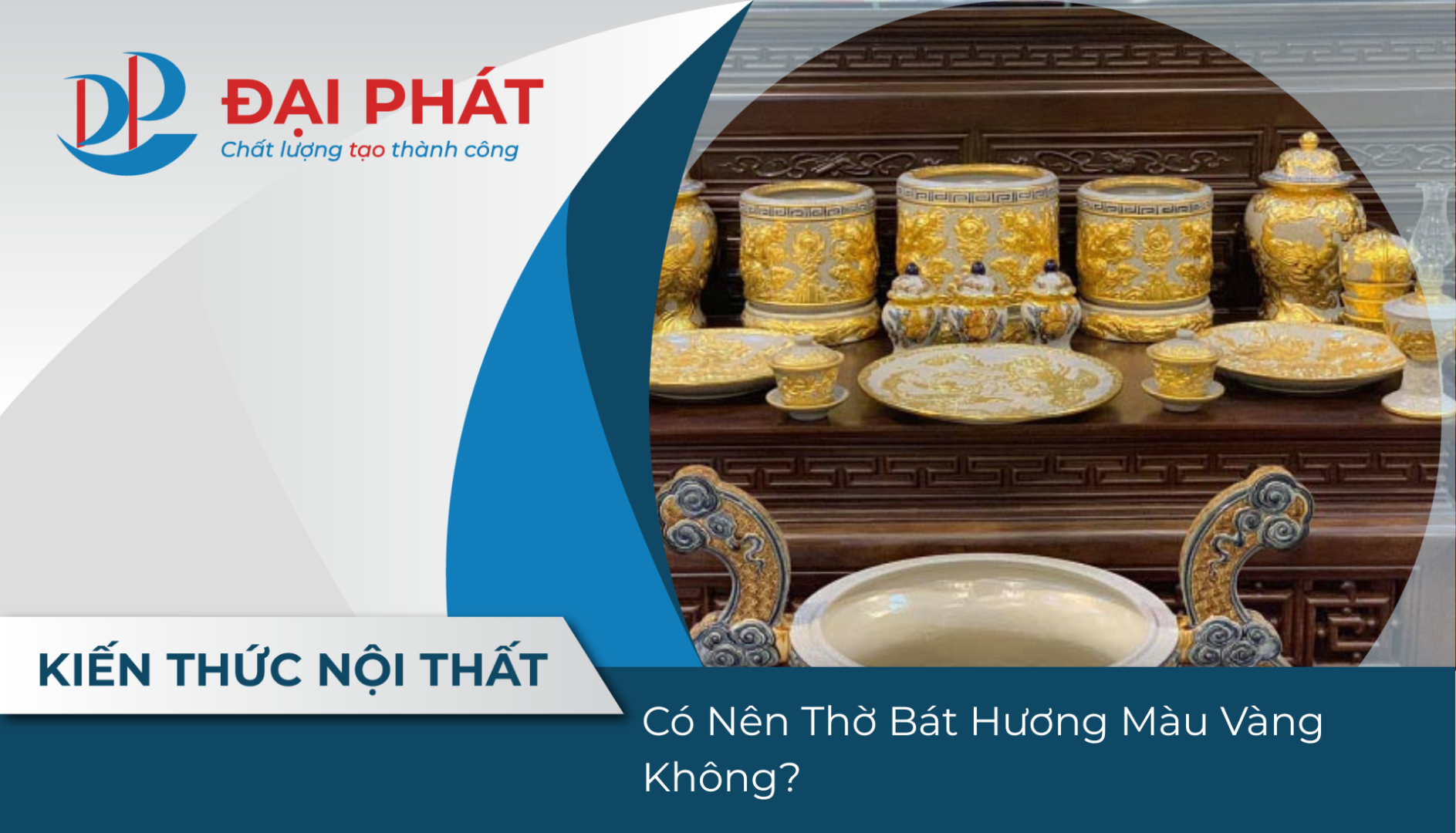 Có Nên Thờ Bát Hương Màu Vàng Không?- Bát Hương Chuẩn Phong Thủy 2025