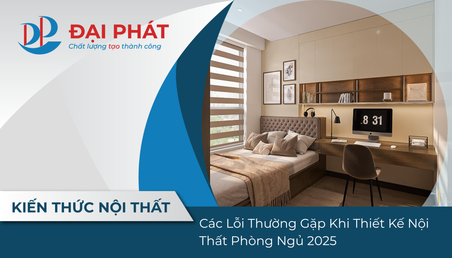Các Lỗi Thường Gặp Khi Thiết Kế Nội Thất Phòng Ngủ 2025