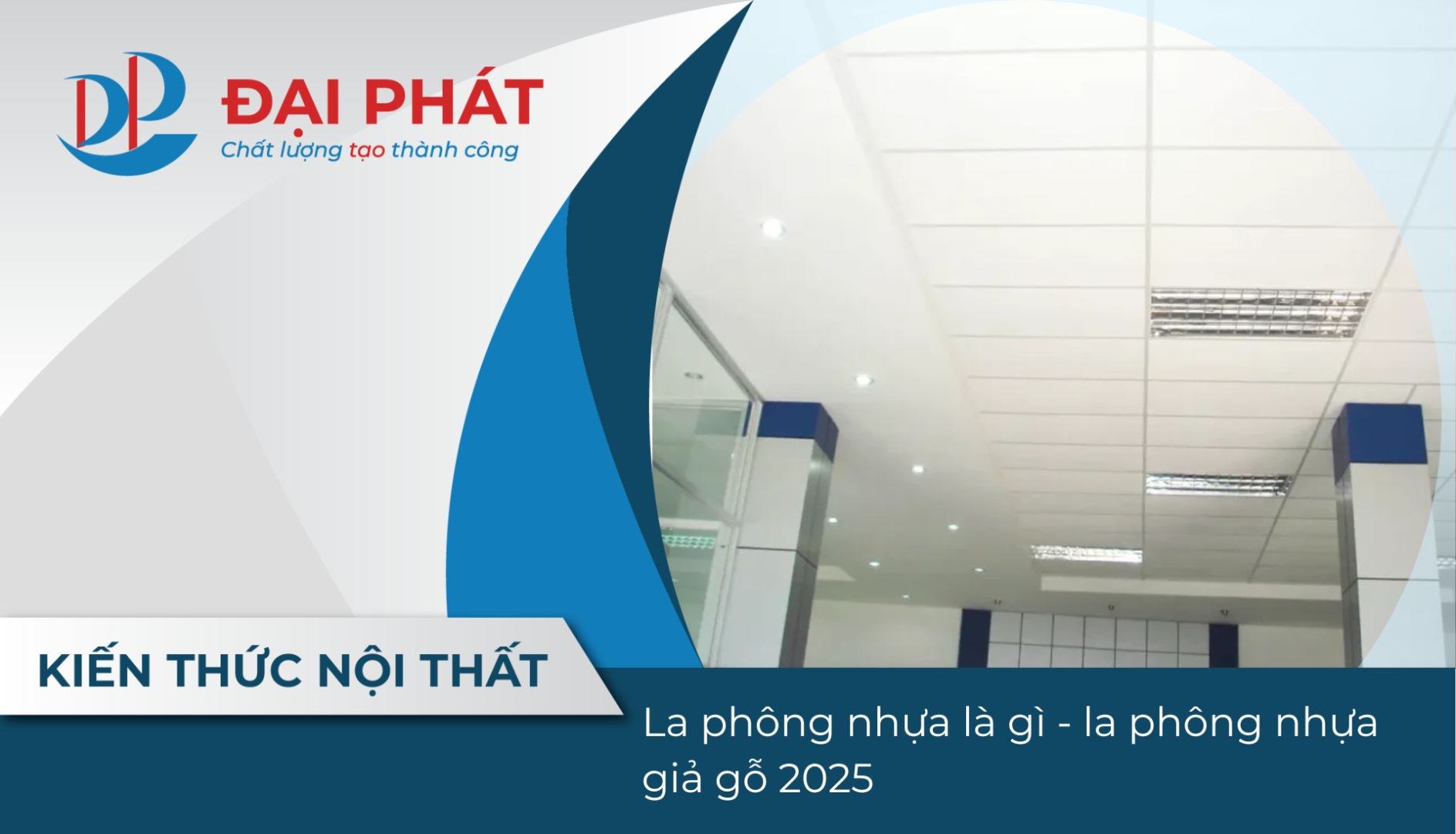 La phông nhựa là gì – la phông nhựa giả gỗ 2025