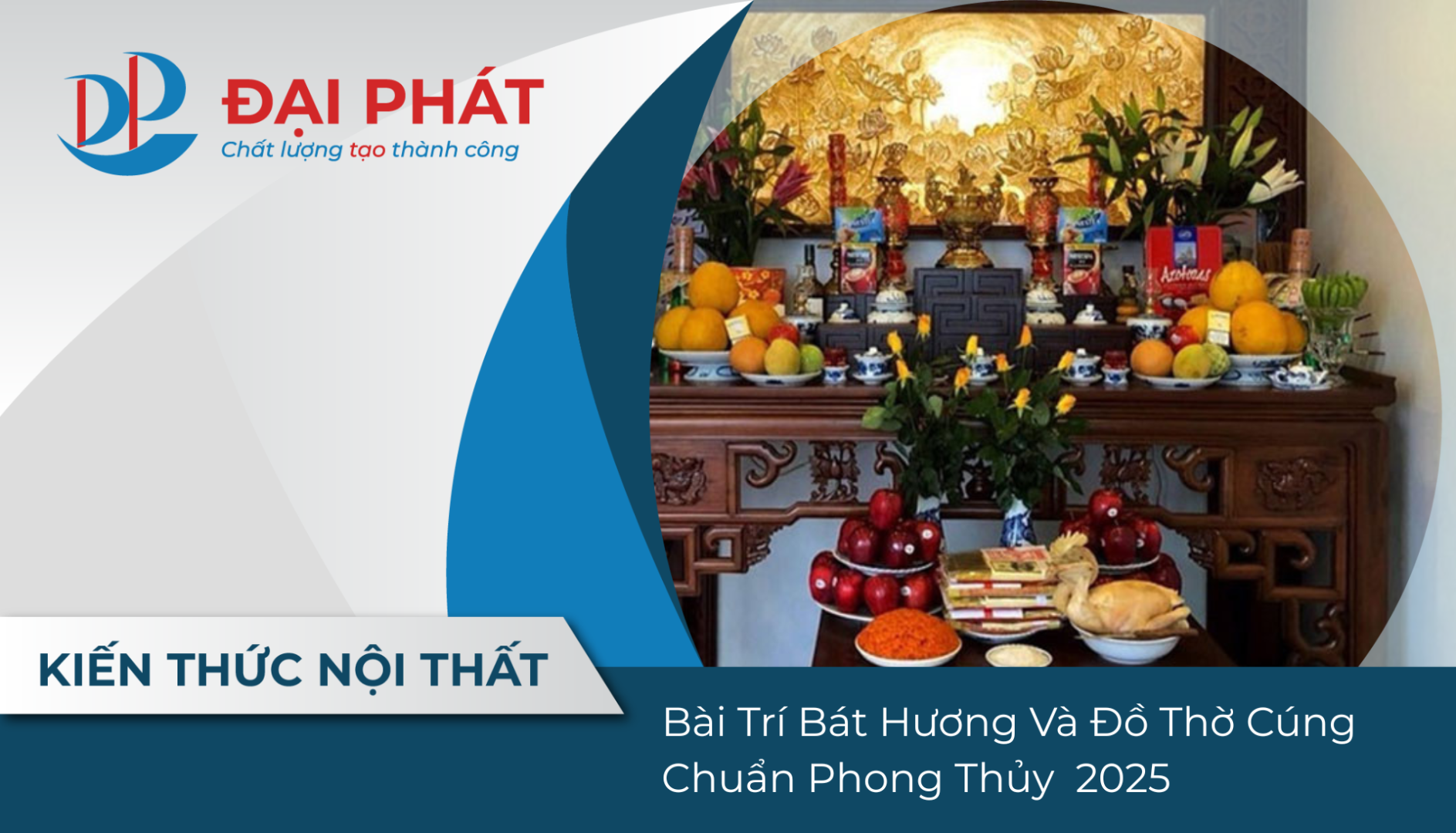 Bài Trí Bát Hương Và Đồ Thờ Cúng Chuẩn Phong Thủy  2025