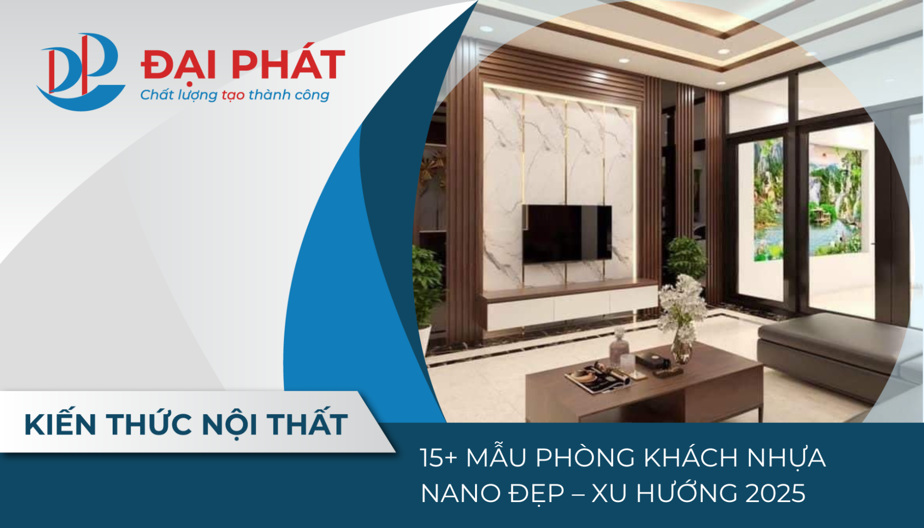15+ MẪU PHÒNG KHÁCH NHỰA NANO ĐẸP – XU HƯỚNG 2025