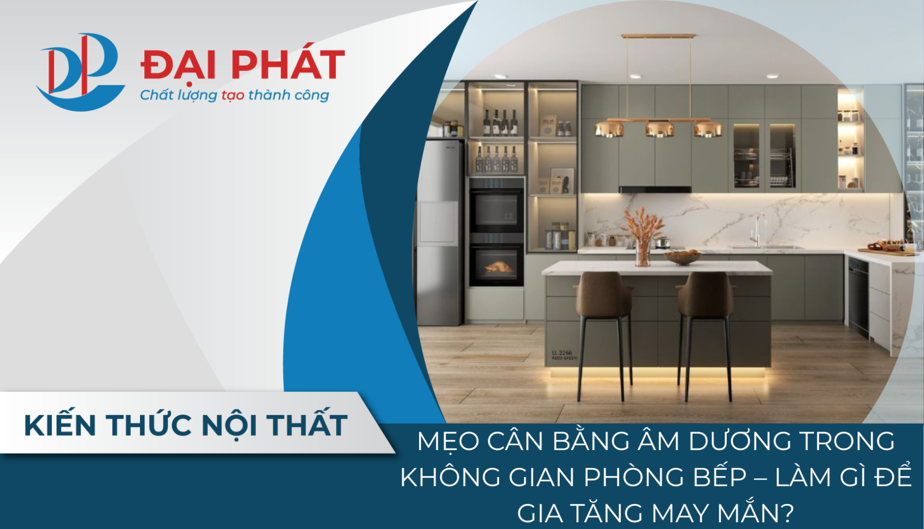 MẸO CÂN BẰNG ÂM DƯƠNG TRONG KHÔNG GIAN PHÒNG BẾP 2025 – LÀM GÌ ĐỂ GIA TĂNG MAY MẮN?