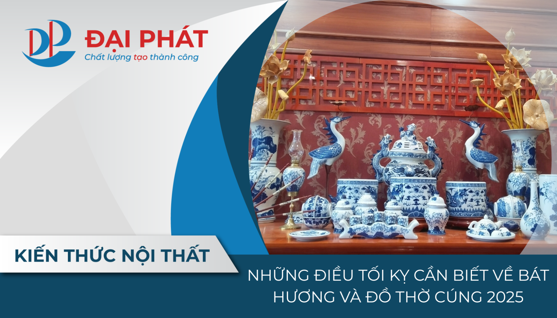 NHỮNG ĐIỀU TỐI KỴ CẦN BIẾT VỀ BÁT HƯƠNG VÀ ĐỒ THỜ CÚNG 2025