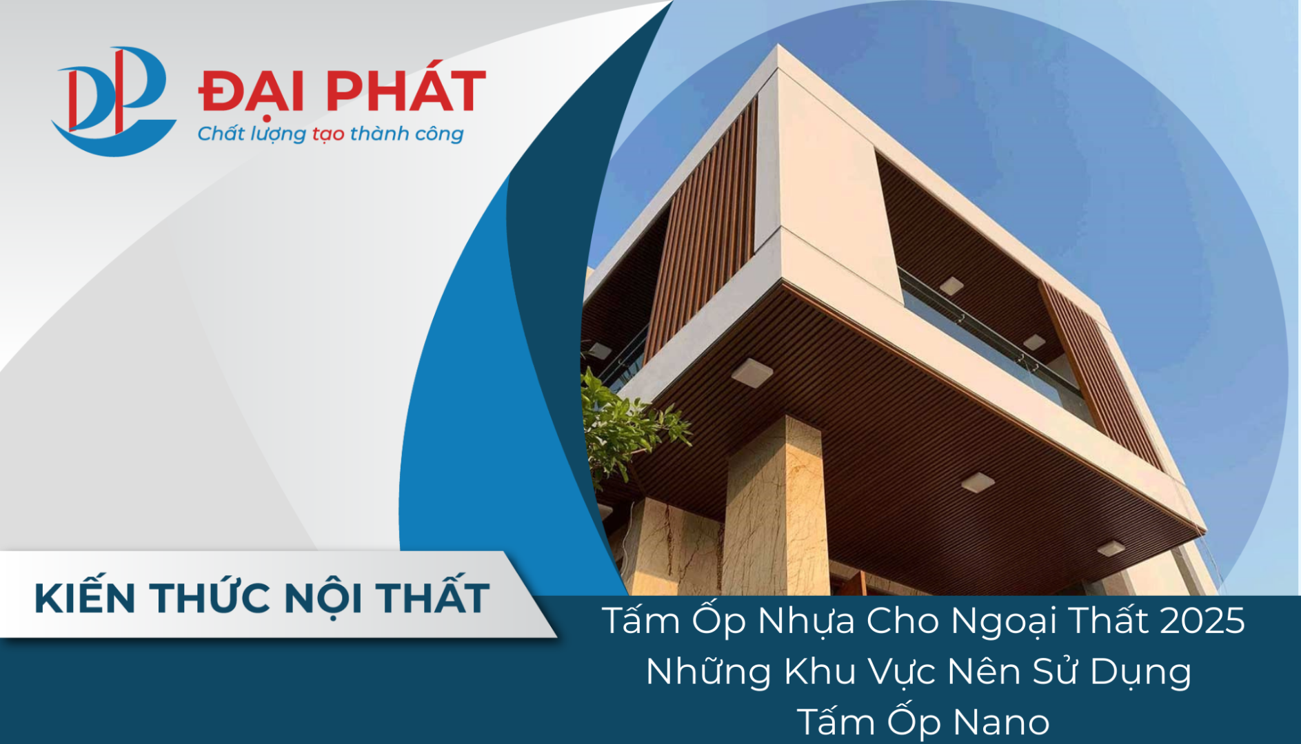 Tấm Ốp Nhựa Cho Ngoại Thất 2025 – Những Khu Vực Nên Sử Dụng Tấm Ốp Nano