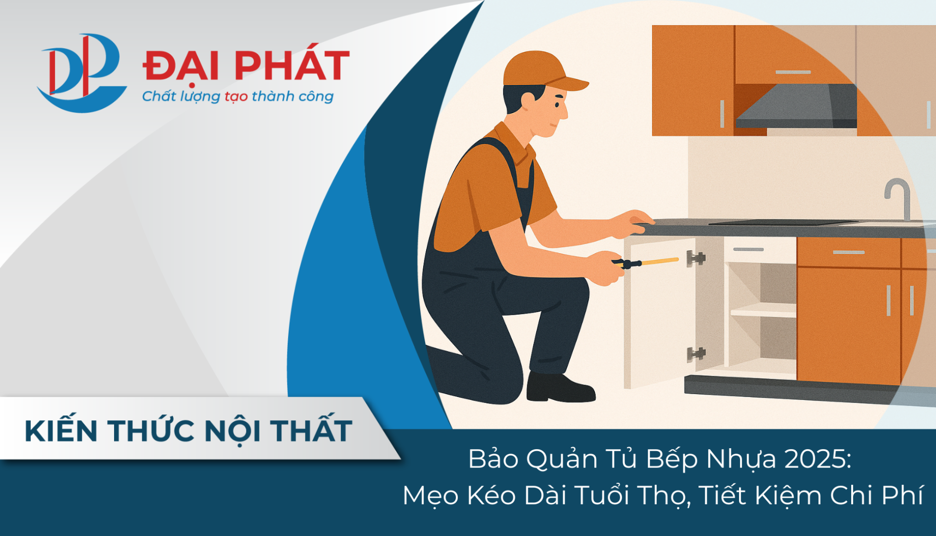 Bảo Quản Tủ Bếp Nhựa 2025: Mẹo Kéo Dài Tuổi Thọ, Tiết Kiệm Chi Phí