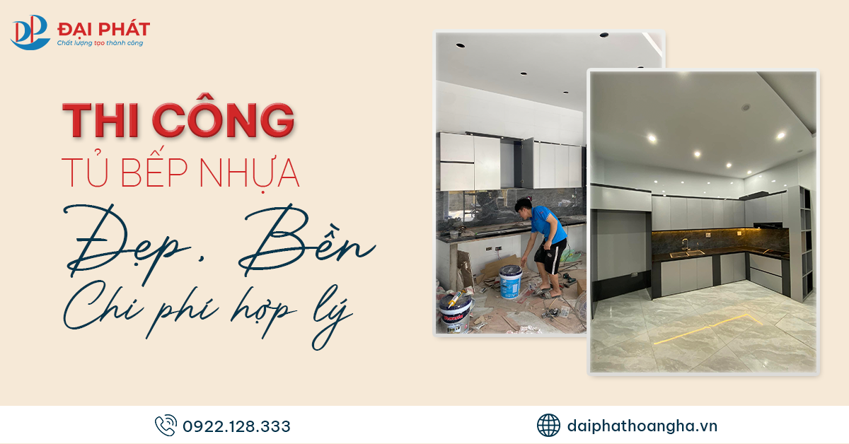 Thi Công Tủ Bếp Nhựa Cao Cấp Đẹp, Bền, Chi Phí Hợp Lý 2025
