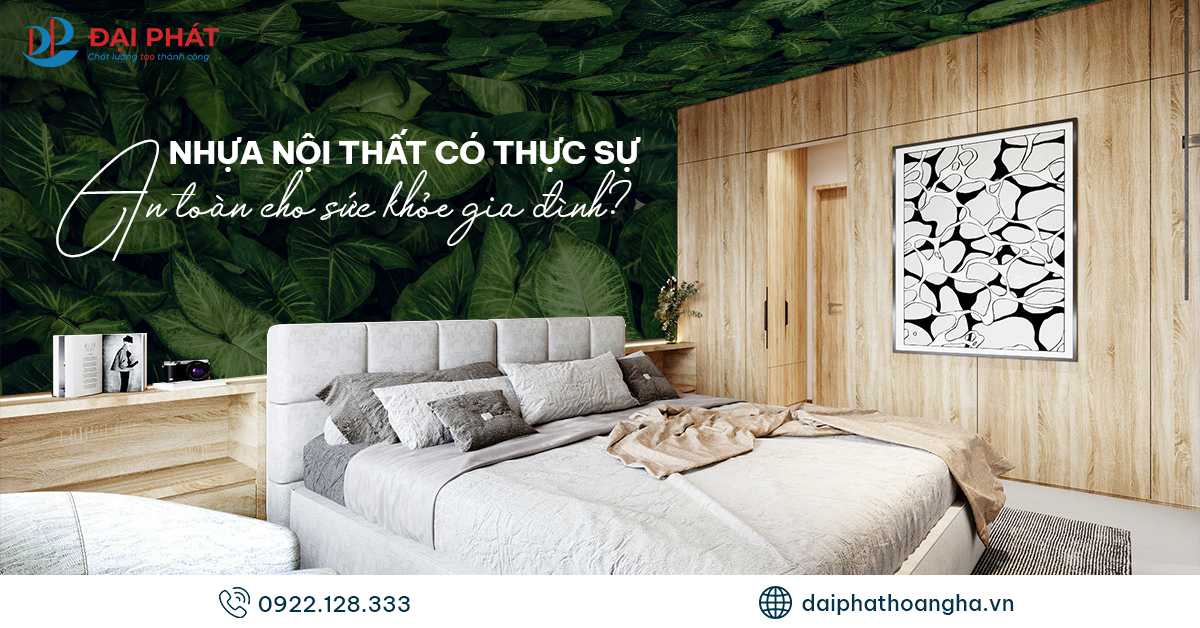 Nhựa Nội Thất Có An Toàn Cho Sức Khỏe Gia Đình? 2025