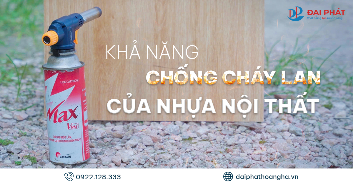 Khả Năng Chống Cháy Lan Của Nhựa Nội Thất 2025