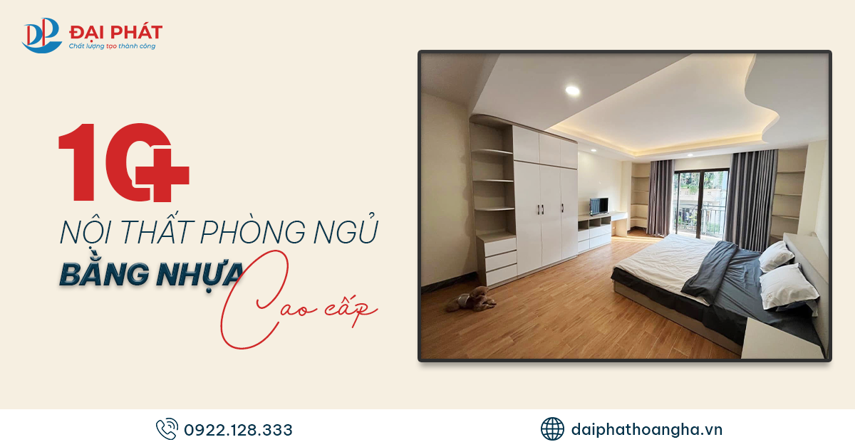 10+ Nội Thất Phòng Ngủ Bằng Nhựa Cao Cấp – Xu Hướng Nội Thất 2025