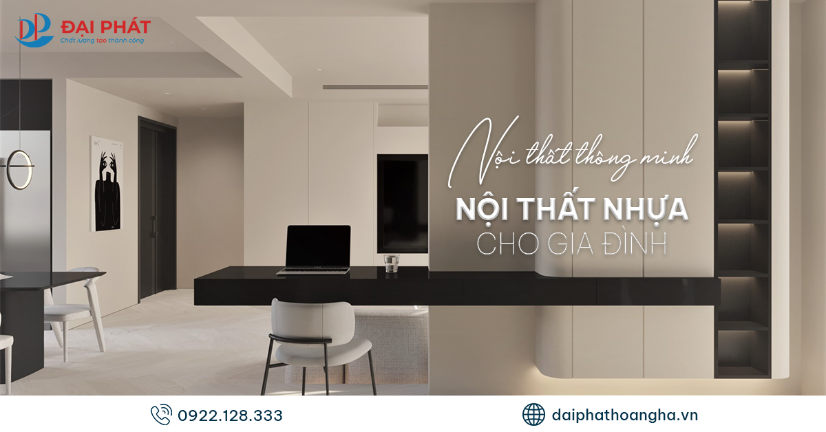 Nội Thất Thông Minh – Nội Thất Nhựa Cho Gia Đình 2025