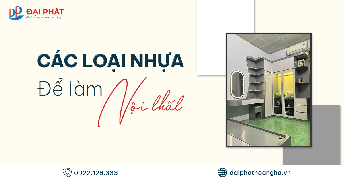 Các Loại Nhựa Để Làm Nội Thất Hiện Nay 2025