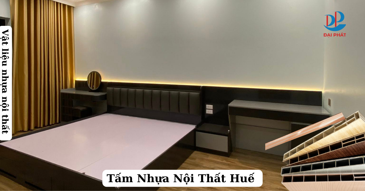 Vật Liệu Nội Thất Nhựa Huế Mới Nhất – Xu Hướng 2025