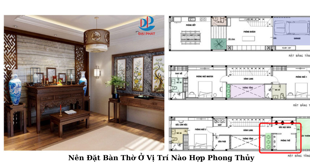Nên Đặt Bàn Thờ Ở Vị Trí Nào Hợp Phong Thủy? 2025