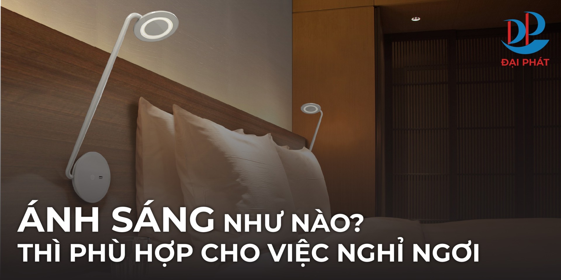 LỰA CHỌN ÁNH SÁNG PHÙ HỢP CHO VIỆC NGHỈ NGƠI 2025
