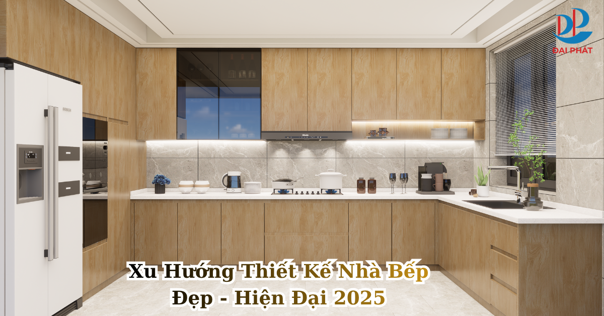 Xu Hướng Thiết Kế Nhà Bếp Đẹp – Hiện Đại 2025