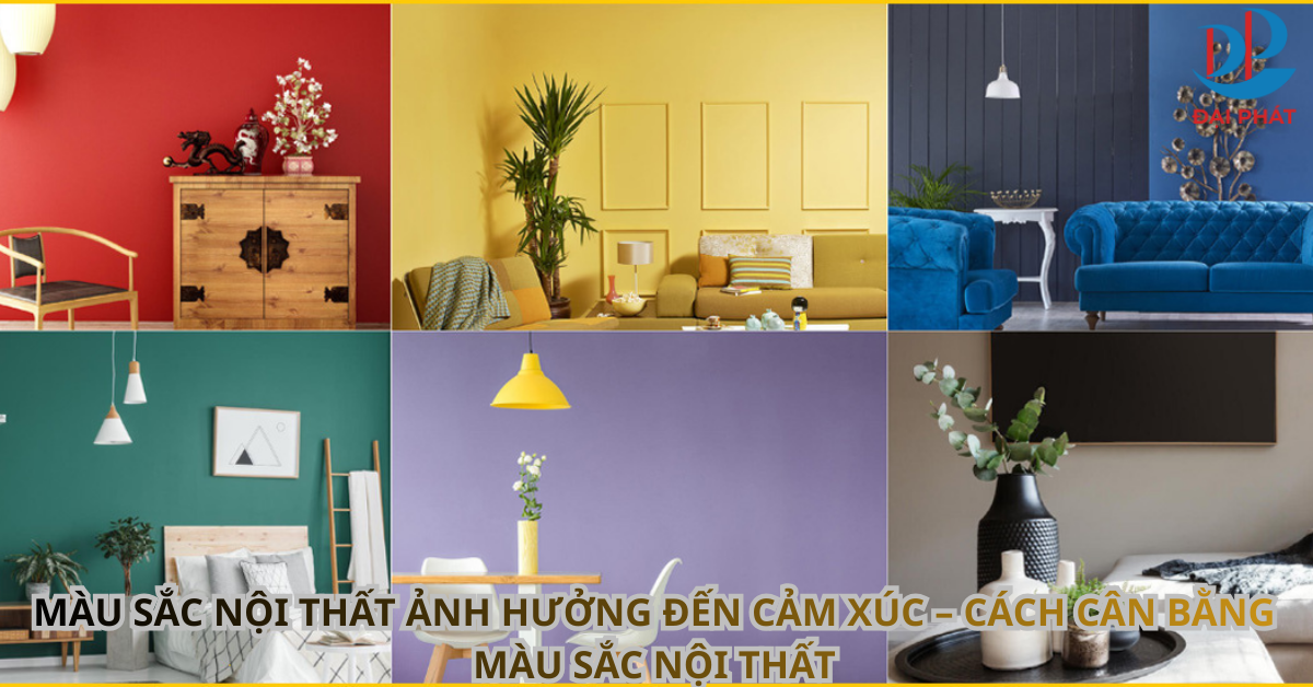 MÀU SẮC NỘI THẤT ẢNH HƯỞNG ĐẾN CẢM XÚC – CÁCH CÂN BẰNG MÀU SẮC NỘI THẤT 2025